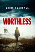 Read Worthless, written by Chris Pearsall