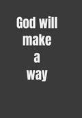 Read God will make a way, written by Joy Opar; Joy Op3