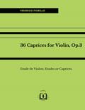 Read 36 Caprices for Violin, Op.3: Etude de Violon; Etudes or Caprices., written by Federigo Fiorillo