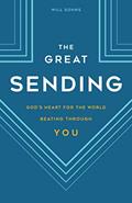 Read The Great Sending: God's Heart for the World Beating Through You, written by Will Sohns
