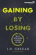 Read Gaining By Losing: Why the Future Belongs to Churches that Send (Exponential Series), written by J.D. Greear