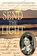 Read Send the Light: Lottie Moon's Letters and Other Writings (Baptists: History, Literature, Theology, Hymns), written by Keith Harper