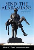 Read Send the Alabamians: World War I Fighters in the Rainbow Division, written by Nimrod Thompson Frazer