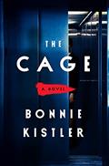 Read The Cage: A Novel, written by Bonnie Kistler