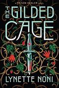 Read The Gilded Cage (The Prison Healer Book 2), written by Lynette Noni