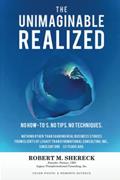 Read THE UNIMAGINABLE REALIZED, written by Robert Shereck