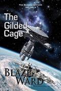 Read The Gilded Cage (The Science Officer Book 3), written by Blaze Ward