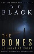 Read The Bones at Point No Point (A Thomas Austin Crime Thriller Book 1), written by D.D. Black