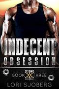 Read Indecent Obsession (Six Points Security Book 3), written by Lori Sjoberg