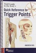 Read Trail Guide to the Body's Quick Reference to Trigger Points, written by Andrew Biel