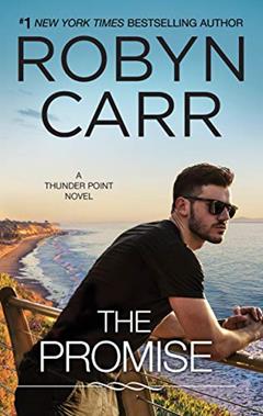 The Promise (Thunder Point Book 5), written by Robyn Carr