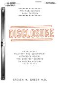 Read Disclosure: Military and Government Witnesses Reveal the Greatest Secrets in Modern History, written by Steven M. Greer