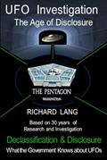 Read UFO Investigation The Age of Disclosure: Declassification & Disclosure What the Government Knows about UFOs (UFO Investigation by Richard Lang), written by Richard Lang