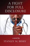 Read A Fight for Full Disclosure, written by Stanley Berry