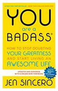 Read You Are a Badass: How to Stop Doubting Your Greatness and Start Living an Awesome Life, written by Jen Sincero Read You Are a Badass: How to Stop Doubting Your Greatness and Start Living an Awesome Life, written by Jen Sincero