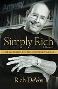 Read Simply Rich: Life and Lessons from the Cofounder of Amway: A Memoir, written by Rich DeVos