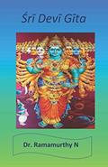Read Sri Devi Gita: Sri Devi Gita, written by Dr. Ramamurthy Natarajan