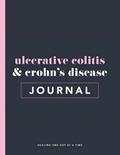 Read Ulcerative Colitis & Crohn's Disease Journal & Progress Tracker: Track Your IBD Healing Progress, Symptoms, Triggers, Food, Medications & More, written by Chickpeach Studio