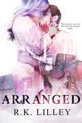 Read Arranged, written by R.K. Lilley