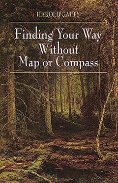 Finding Your Way Without Map or Compass, written by Harold Gatty