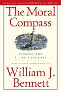 Read The Moral Compass: Stories for a Life's Journey, written by William J. Bennett