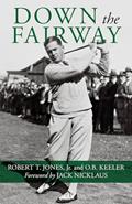 Read Down the Fairway, written by Robert T. Jones Jr.; O. B. Keeler