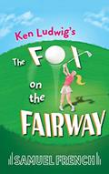 Read The Fox on the Fairway, written by Ken Ludwig