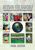 Read Beyond the Fairway: Timeless Images from the Lens of Legendary Golf Photographer Paul Lester, written by Paul Lester Read Beyond the Fairway: Timeless Images from the Lens of Legendary Golf Photographer Paul Lester, written by Paul Lester