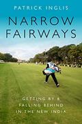 Read Narrow Fairways: Getting By & Falling Behind in the New India (Global and Comparative Ethnography), written by Patrick Inglis