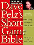 Read Dave Pelz's Short Game Bible: Master the Finesse Swing and Lower Your Score (Dave Pelz Scoring Game), written by Dave Pelz