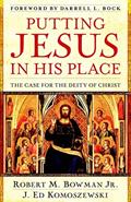 Read Putting Jesus in His Place: The Case for the Deity of Christ, written by Robert M. Bowman Jr.; J. Ed Komoszewski