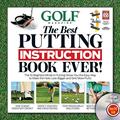 Read GOLF The Best Putting Instruction Book Ever!, written by Editors of Golf Magazine