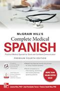 Read McGraw Hill's Complete Medical Spanish, Premium Fourth Edition, written by Joanna Rios; José Fernández Torres; Tamara Ríos