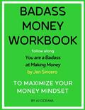 Read Badass Money Workbook: Maximize Your Money Mindset, written by Aj Oceana