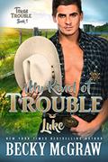 Read My Kind of Trouble: Texas Trouble Series Book 1, written by Becky McGraw