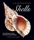 Read Fascinating Shells: An Introduction to 121 of the World's Most Wonderful Mollusks, written by Andreia Salvador