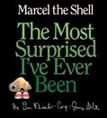 Read Marcel the Shell: the Most Surprised I've Ever Been, written by Jenny Slate; Dean Fleischer-Camp