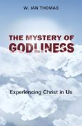 Read The Mystery of Godliness, written by W. Ian Thomas