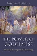 Read The Power of Godliness: Mormon Liturgy and Cosmology, written by Jonathan Stapley