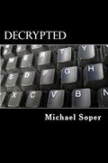 Read Decrypted, written by Michael Truman Soper