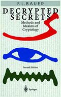 Read Decrypted Secrets: Methods and Maxims of Cryptology, written by Friedrich L. Bauer