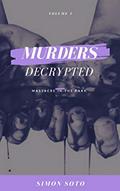 Read Murders Decrypted: Massacre in the Park, written by Simon Soto