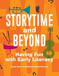 Read Storytime and Beyond: Having Fun with Early Literacy, written by Kathy Barco; Melanie Borski-Howard