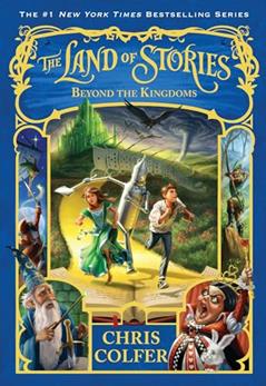 The Land of Stories: Beyond the Kingdoms (The Land of Stories, 4), written by Chris Colfer