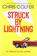 Read Struck By Lightning: The Carson Phillips Journal (The Land of Stories), written by Chris Colfer
