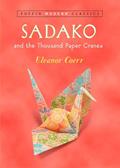 Read Sadako and the Thousand Paper Cranes (Puffin Modern Classics), written by Eleanor Coerr