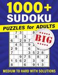 Read 1000+ Sudoku Puzzles for Adults: From Medium to Hard with Full Solutions, written by AGN Press