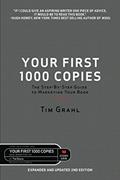 Read Your First 1000 Copies: The Step-by-Step Guide to Marketing Your Book (2nd Edition), written by Tim Grahl