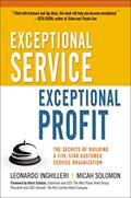 Read Exceptional Service, Exceptional Profit, written by Leonardo Inghilleri