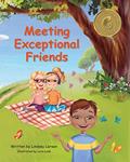 Read Meeting Exceptional Friends, written by Lindsey Larsen